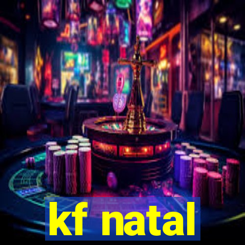 kf natal